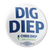 Dig Diep (2.25" Pin-Back Button -- Pack Of Two!)