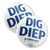 Dig Diep (2.25" Pin-Back Button -- Pack Of Two!)