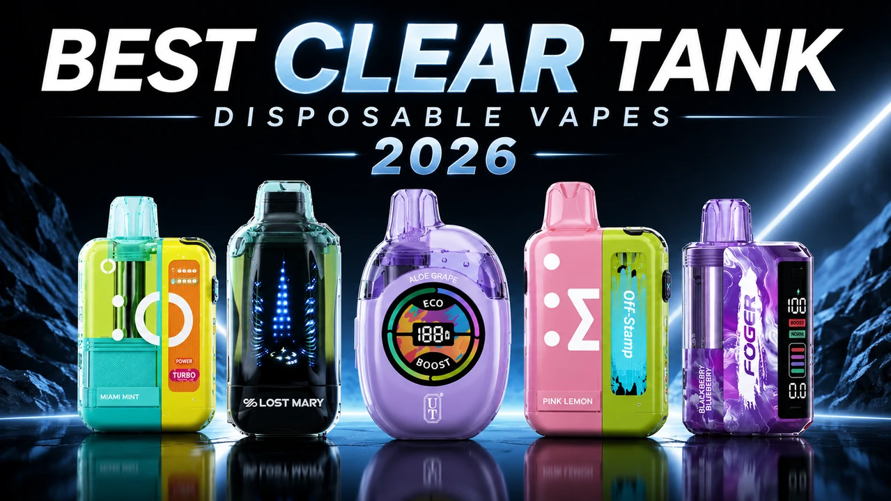 Best Clear Tank Disposable Vapes 2026