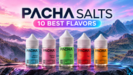10 Best Pacha Salts Flavors | Classic Pachamama Flavors Reviewed