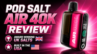 Pod Salt Air 40K Disposable Vape Review
