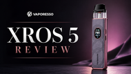 Vaporesso XROS 5 Review