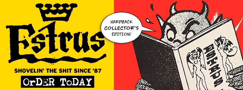  Estrus Records: Shovelin' The Shit Since '87 book featuring Art Chantry, The Mono Men, The Mummies and Man or Astroman?