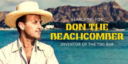 Upcoming Project: Searching for Don the Beachcomber