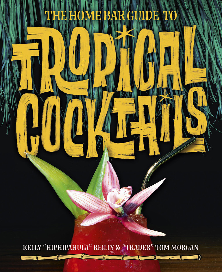 Front cover of The Home Bar Guide to Tropical Cocktails