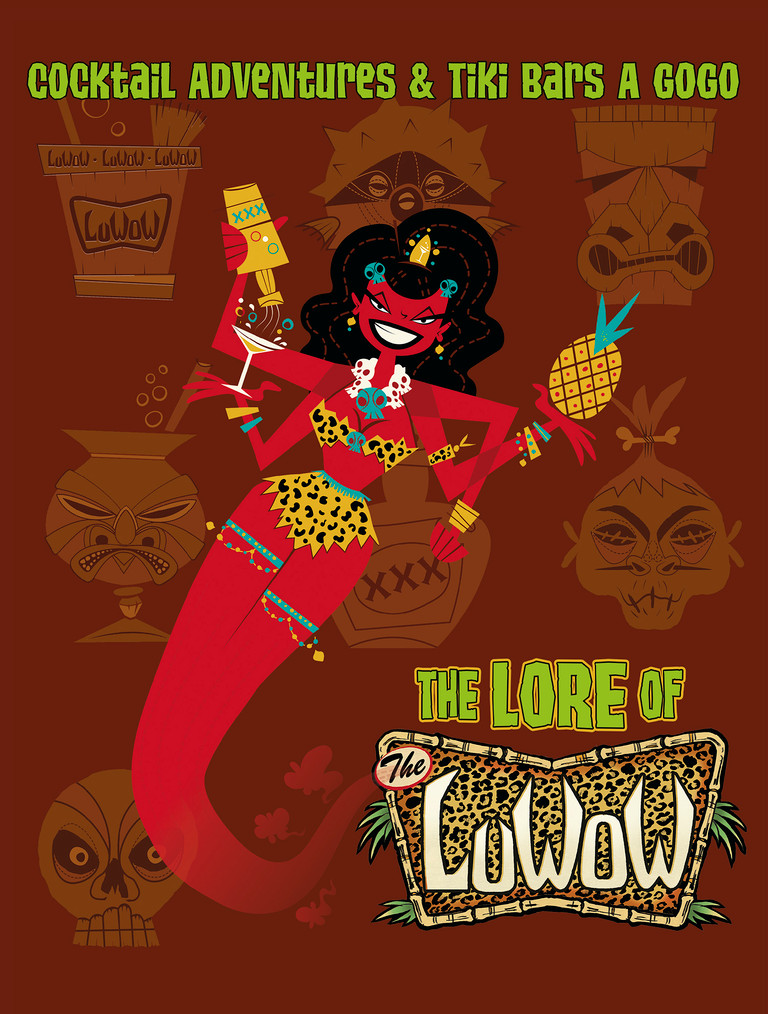 Front cover of The Lore of The LuWOW: Cocktail Adventures and Tiki Bars a Go-Go by Josh and Babz Collins