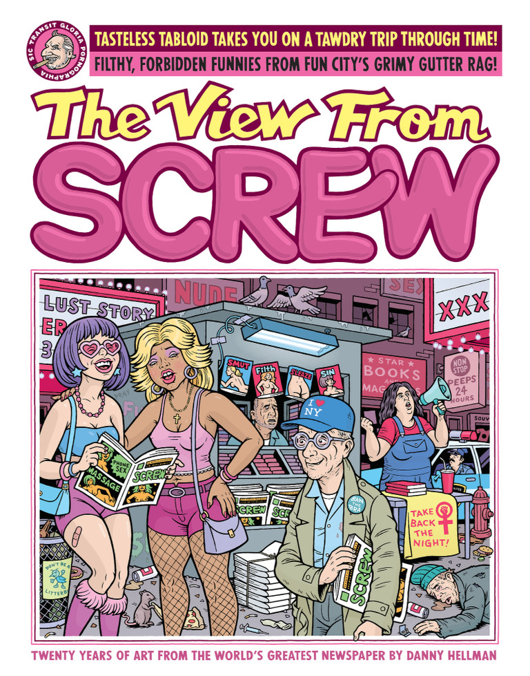The View from Screw by Danny Hellman, featuring his provocative artwork for Al Goldstein’s Screw tabloid.