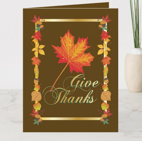 Give Thanks Thanksgiving Holiday Greeting Card with Personalized Text