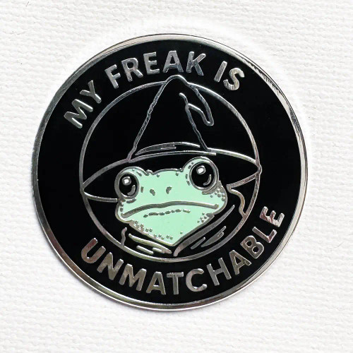 Strike Gently My Freak Is Unmatchable Pin