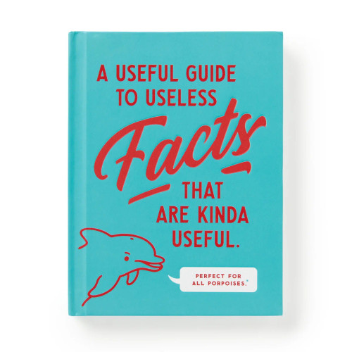 A Useful Guide To Useless Facts That Are Kinda Useful Book
