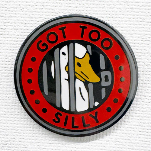 Strike Gently Got Too Silly Pin