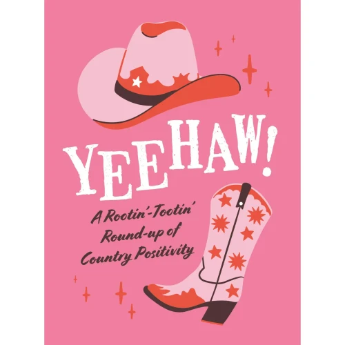 Yeehaw! A Rootin' Tootin' Round-Up of Country Positivity