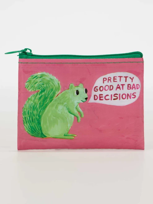 Blue Q Good At Bad Decisions Coin Purse