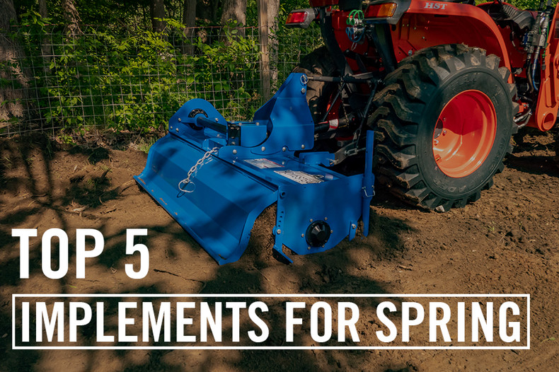 Top Five Tractor Implements for Spring Projects!