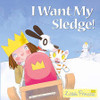 I WANT MY SLEDGE! (PB)