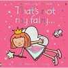 THAT'S NOT MY FAIRY...