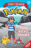 POKEMON EARLY READER TEAM ROCKET TROUBLE PB