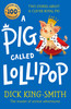 A PIG CALLED LOLLIPOP PB