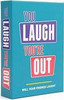 YOU LAUGH YOU'RE OUT