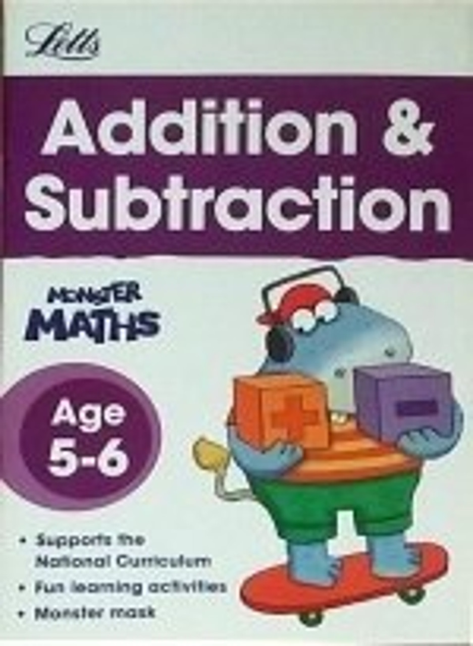 LETTS MONSTER MATHS ADDITION & SUBTRACTION AGE 5-6