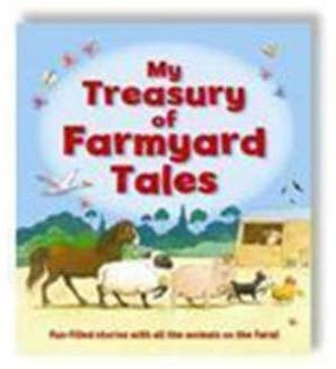 MY TREASURY OF FARMYARD TALES
