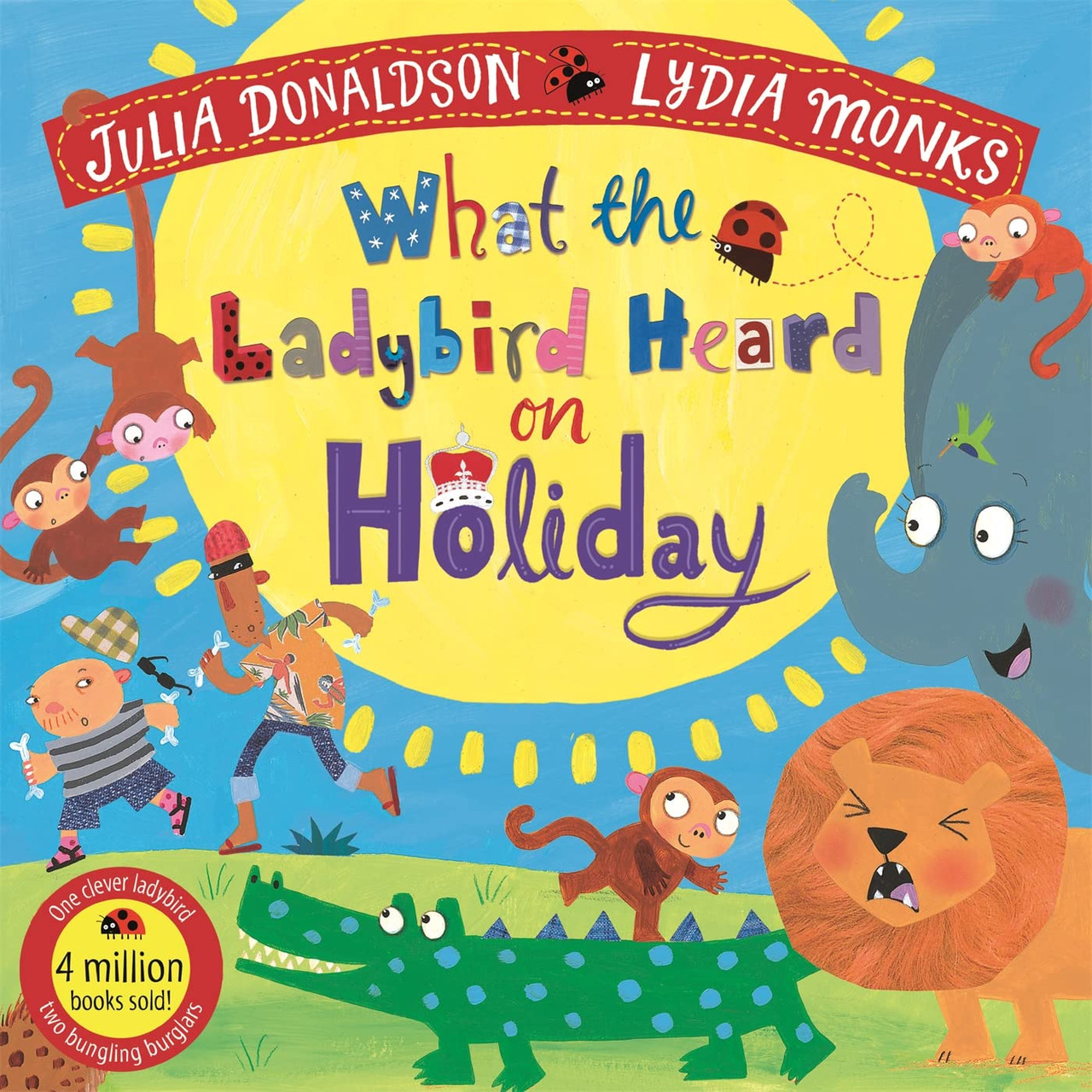 WHAT THE LADYBIRD HEARD ON HOLIDAY PB