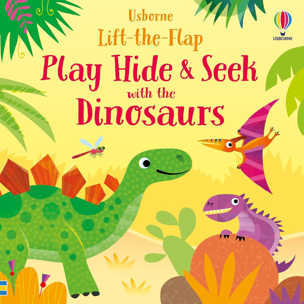 LIFT THE FLAP PLAY HIDE & SEEK WITH THE DINOSAURS W2
