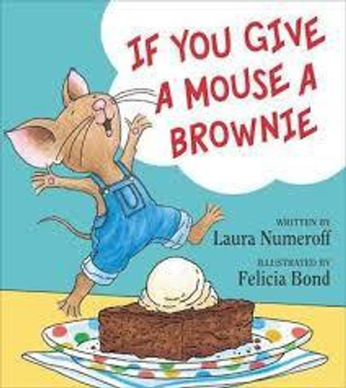 IF YOU GIVE A MOUSE A BROWNIE (HB)