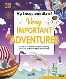 DK MY ENCYCLOPEDIA OF VERY IMPORTANT ADVENTURES HB