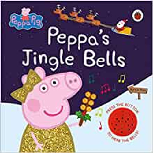 PEPPA'S JINGLE BELLS SOUND BOOK