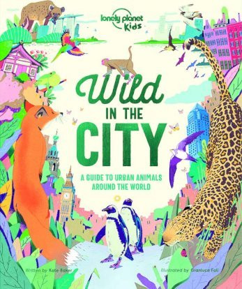 LONELY PLANET KIDS WILD IN THE CITY HB