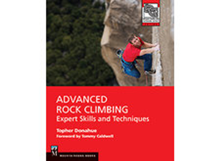 Advanced Rock Climbing: Expert Skills and Techniques