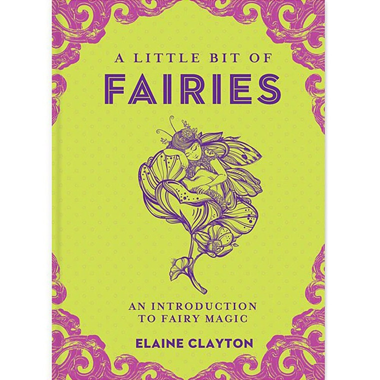 A Little Bit of Fairies by Elaine Clayton (New)