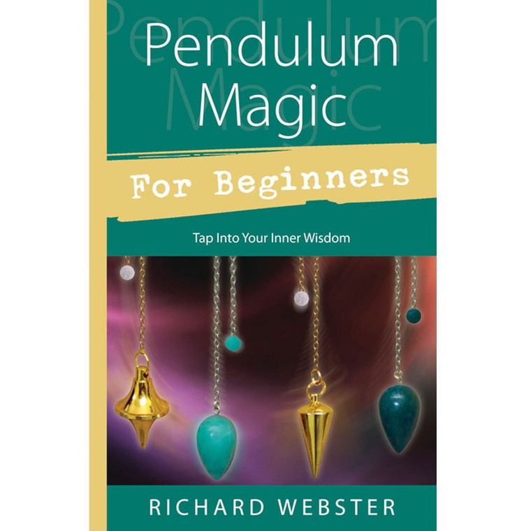 Pendulum Magic for Beginners by Richard Webster (New)