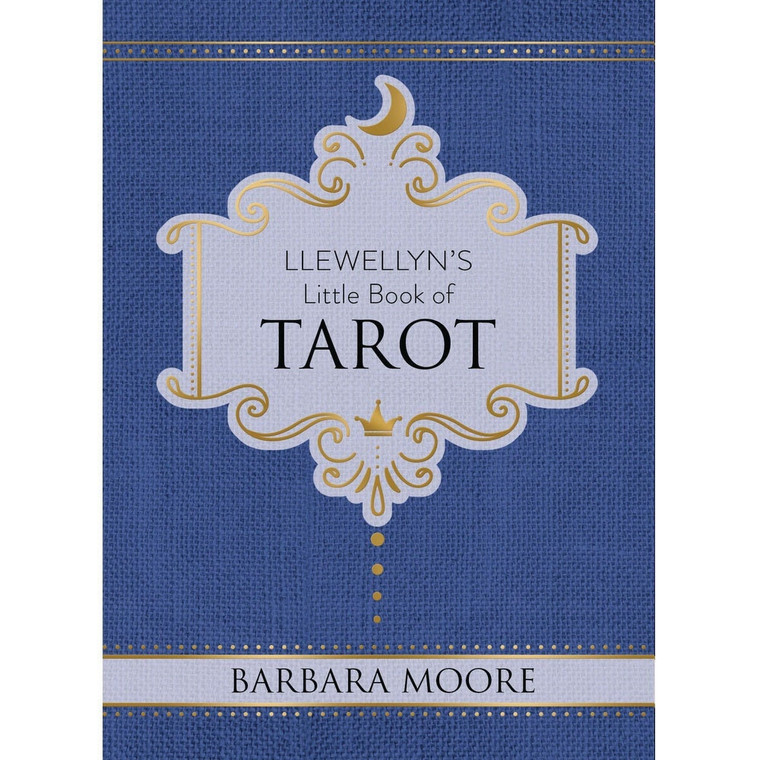 Llewellyn's Little Book of Tarot by Barbara Moore (New)