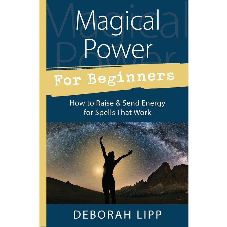 Magical Power for Beginners by Deborah Lipp (New)