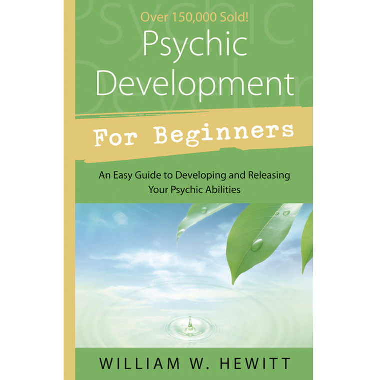 Psychic Development for Beginners by William W. Hewitt