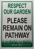 RESPECT OUR GARDEN PLEASE REMAIN ON PATHWAY BUILDING SIGN