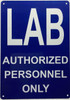 LAB AUTHORIZED PERSONNEL ONLY BUILDING SIGN