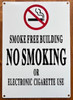 Smoke Free building NO Smoking OR Electronic Cigarette USE Smoke Free building NO Smoking OR Electronic Cigarette USE