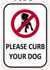 Please Curb your Dog BUILDING SIGN