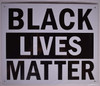 Black Lives Matter Signage Black Lives Matter Signage