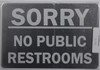 NO Public Restroom NO Public Restroom