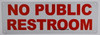 NO Public Restroom BUILDING SIGN NO Public Restroom BUILDING SIGN