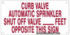 Automatic Sprinkler Curb Shut Off Valve Opposite This   Sign Automatic Sprinkler Curb Shut Off Valve Opposite This   Sign