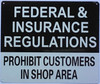 FEDERAL AND INSURANCE REGULATIONS PROHIBIT CUSTOMER SIGN FEDERAL AND INSURANCE REGULATIONS PROHIBIT CUSTOMER SIGN