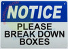 NOTICE PLEASE BREAK DOWN BOXES HPD SIGN NOTICE PLEASE BREAK DOWN BOXES HPD SIGN