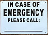 IN CASE OF EMERGENCY PLEASE CALL 911 DOB SIGN