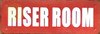RISER ROOM SIGNAGE RISER ROOM SIGNAGE