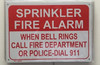 SPRINKLER FIRE ALARM WHEN BELL RINGS CALL 911  Safety Sign
